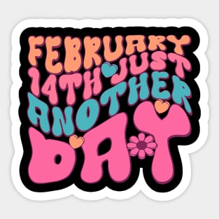 Anti-Valentine February 14 Just Another Day Sticker